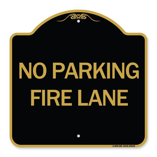 Signmission Pavement Stencil No Parking Fire Lane, Black & Gold Aluminum Sign, 18" x 18", BG-1818-24610 A-DES-BG-1818-24610 - main